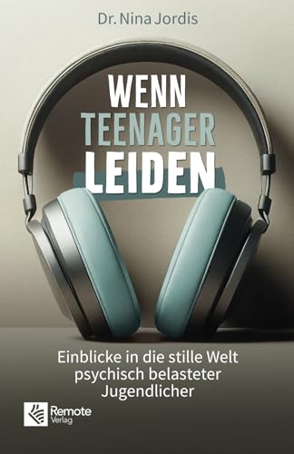 Wenn Teenager leiden: Einblicke in die stille Welt psychisch belasteter Jugendlicher Wenn Teenager leiden: Einblicke in die stille Welt psychisch belasteter Jugendlicher