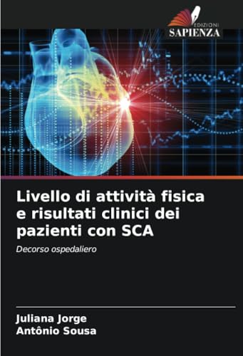 Livello di attività fisica e risultati clinici dei pazienti con SCA: Decorso ospedaliero von Edizioni Sapienza