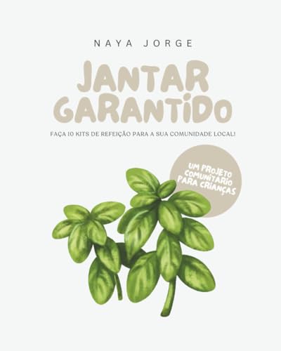 Jantar Garantido: Um Projeto Comunitário Para Crianças von Independently published