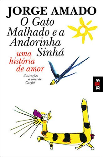 O Gato Malhado e a Andorinha Sinha: Uma história de amor von Zambon; Publicacoes Dom Quixote