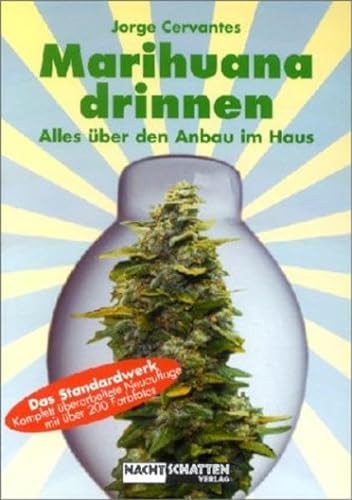 Marihuana Drinnen: Alles über den Anbau im Haus von Nachtschatten Verlag Ag