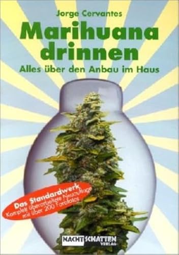 Marihuana Drinnen: Alles über den Anbau im Haus von Nachtschatten Verlag