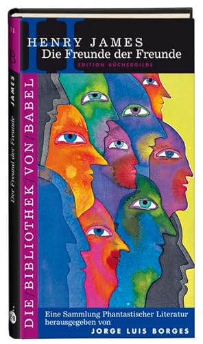Die Freunde der Freunde: Erzählungen. Vorw.v. Jorge L. Borges (Die Bibliothek von Babel) Die Freunde der Freunde: Erzählungen. Vorw.v. Jorge L. Borges (Die Bibliothek von Babel)