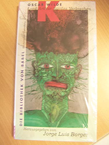 Lord Arthur Saviles Verbrechen: Erzählungen. Vorw. v. Jorge L. Borges (Die Bibliothek von Babel) Lord Arthur Saviles Verbrechen: Erzählungen. Vorw. v. Jorge L. Borges (Die Bibliothek von Babel)