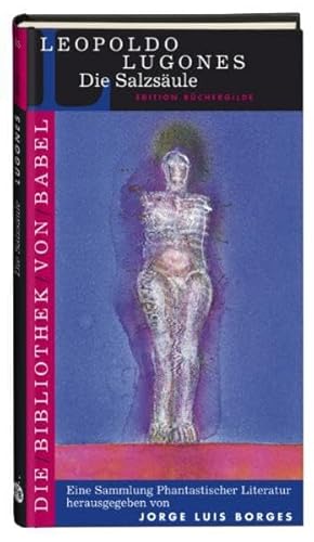 Die Salzsäule: Vorw. v. Jorge L. Borges (Die Bibliothek von Babel)