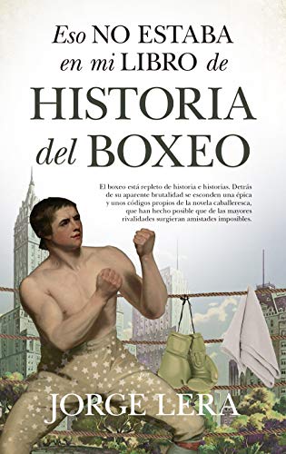 Eso no estaba en mi libro de historia del boxeo von EDITORIAL ALMUZARA