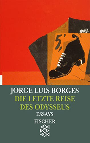 Die letzte Reise des Odysseus: Vorträge und Essays 1978 - 1982