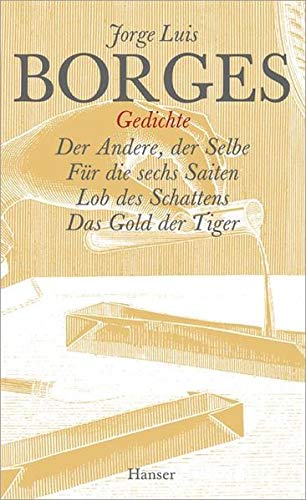 Gesammelte Werke, Band 8: Der Gedichte zweiter Teil: Der Andere, der Selbe. Für die sechs Saiten. Lob des Schattens. Das Gold der Tiger von Hanser, Carl GmbH + Co.