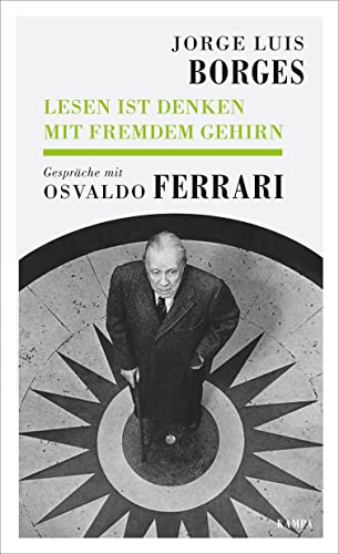 Lesen ist Denken mit fremdem Gehirn: Gespräche mit Osvaldo Ferrari (Kampa Salon: Gespräche)