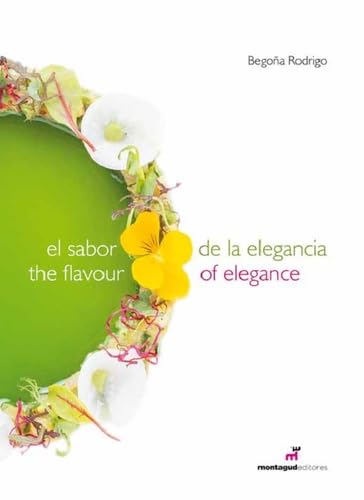 El sabor de la elegancia = The flavour of elegance: Edition espagnol-anglais El sabor de la elegancia = The flavour of elegance: Edition espagnol-anglais von Montagud Editores