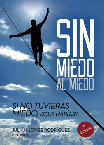 Sin miedo al miedo Sin miedo al miedo von Punto Rojo Libros S.L.