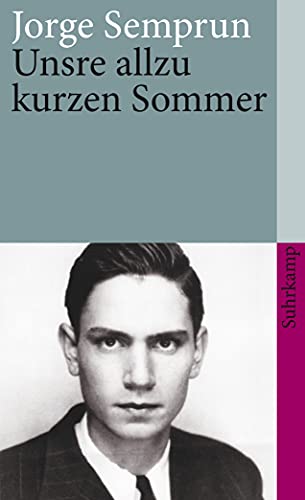 Unsre allzu kurzen Sommer (suhrkamp taschenbuch) von Suhrkamp Verlag
