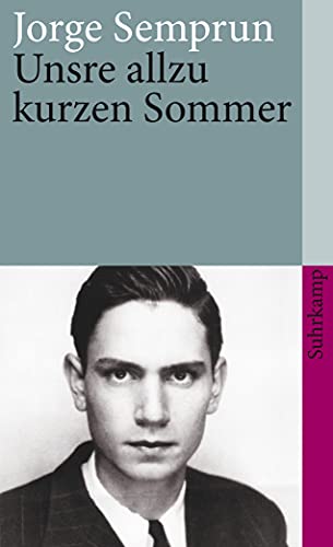 Unsre allzu kurzen Sommer (suhrkamp taschenbuch)