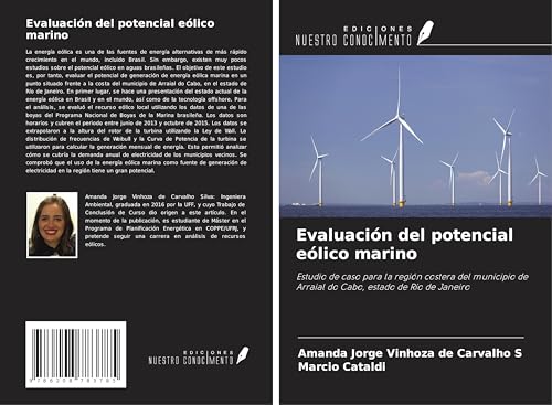 Evaluación del potencial eólico marino: Estudio de caso para la región costera del municipio de Arraial do Cabo, estado de Río de Janeiro von Ediciones Nuestro Conocimiento