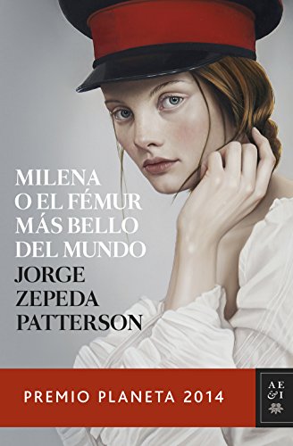 Milena o el fémur más bello del mundo (Autores Españoles e Iberoamericanos)