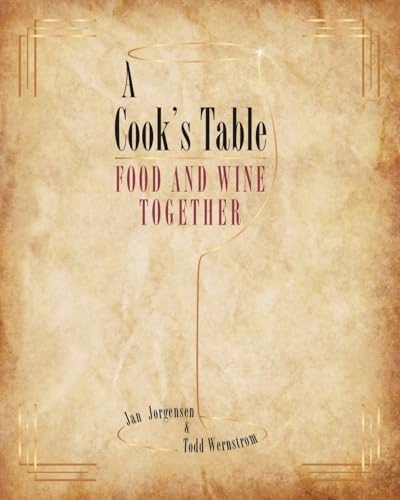A Cook's Table: FOOD AND WINE TOGETHER von Page Publishing