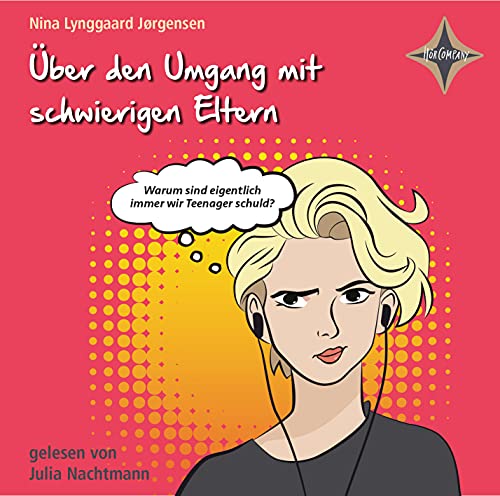Über den Umgang mit schwierigen Eltern: Vollständige Lesung, gelesen von Julia Nachtmann, 1 CD, ca. 50 Min. von Hörcompany