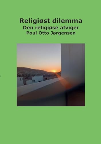 Religiøst dilemma: Den religiøse afviger von BoD – Books on Demand – Dänemark