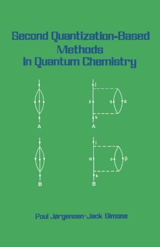 Second Quantization-Based Methods in Quantum Chemistry von Academic Press