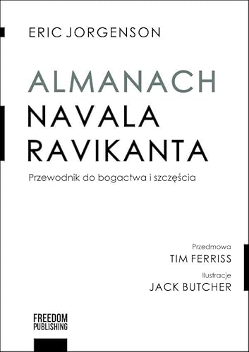 Almanach Navala Ravikanta: Przewodnik do bogactwa i szczęścia von Freedom Publishing