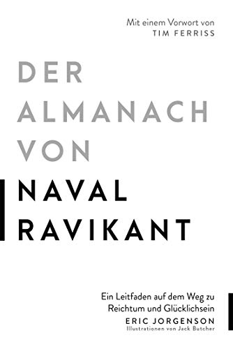 Der Almanach von Naval Ravikant: Ein Leitfaden auf dem Weg zu Reichtum und Glücklichsein von FinanzBuch Verlag