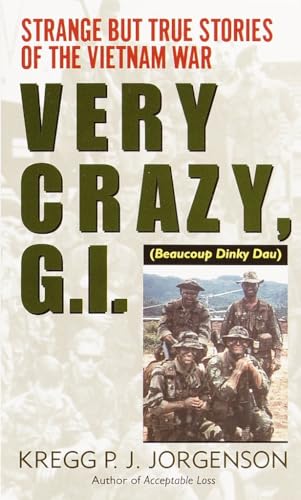 Very Crazy, G.I.!: Strange but True Stories of the Vietnam War von BALLANTINE GROUP