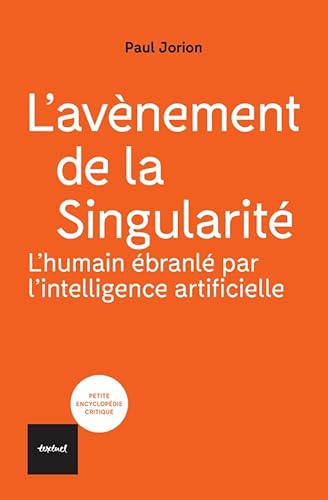L'avènement de la Singularité : l'humain ébranlé par l'intelligence artificielle von TEXTUEL