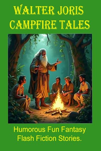 Walter Joris Campfire Tales von Independently published