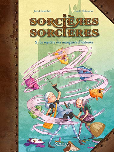 BD SORCIERES SORCIERES T02 Le mystère des mangeurs d'histoires
