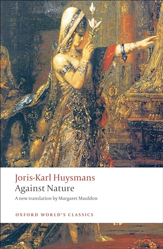 Against Nature: A Rebours (Oxford World's Classics) von Oxford University Press