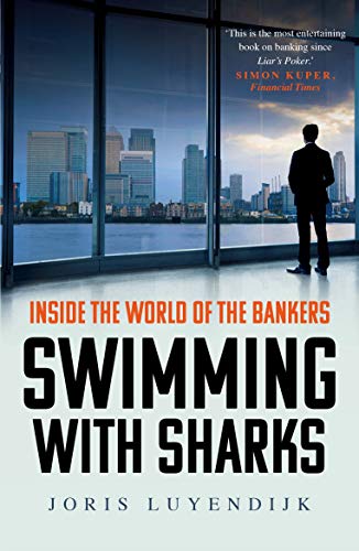 Swimming with Sharks: Inside the World of the Bankers von Guardian Faber Publishing