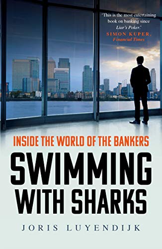 Swimming with Sharks: Inside the World of the Bankers von Guardian Faber Publishing