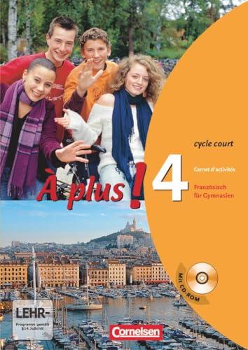 À plus ! - Französisch als 1. und 2. Fremdsprache - Ausgabe 2004 - Band 4 (cycle court): Carnet d'activités mit CD-ROM