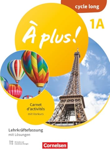À plus ! Neubearbeitung|NULL|Französisch als 1. und 2. Fremdsprache - Ausgabe 2020|Band 1|Lernjahr 1|NULL|Carnet d'activités - 1A cycle long - Lehrkräftefassung|Mit Audios und interaktiven Übungen von Cornelsen Verlag