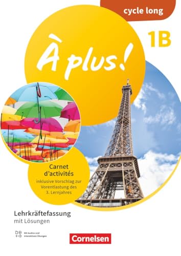 À plus ! Neubearbeitung|NULL|Französisch als 1. und 2. Fremdsprache - Ausgabe 2020|Band 1|Lernjahr 2|NULL|Carnet d'activités - 1B cycle long - Lehrkräftefassung|Mit Audios und interaktiven Übungen von Cornelsen Verlag