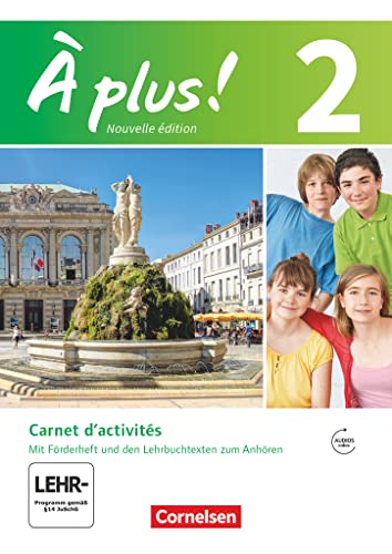 À plus ! - Nouvelle édition / Band 2 - Carnet d'activités mit Audio- und Video-Materialien: Mit eingelegtem Förderheft: Carnet d'activités mit Audios ... als 1. und 2. Fremdsprache - Ausgabe 2012)