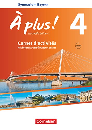 À plus ! - Französisch als 1. und 2. Fremdsprache - Bayern - Ausgabe 2017 - Band 4: Carnet d'activités mit interaktiven Übungen online - Mit Audios online