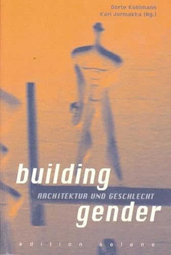 building gender: Architektur und Geschlecht