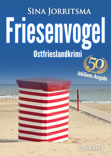 Friesenvogel. Ostfrieslandkrimi (Mona Sander und Enno Moll ermitteln) von Klarant Verlag