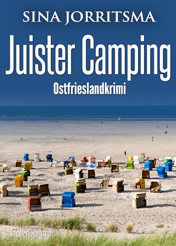 Juister Camping. Ostfrieslandkrimi (Witte und Fedder ermitteln) von Klarant Verlag
