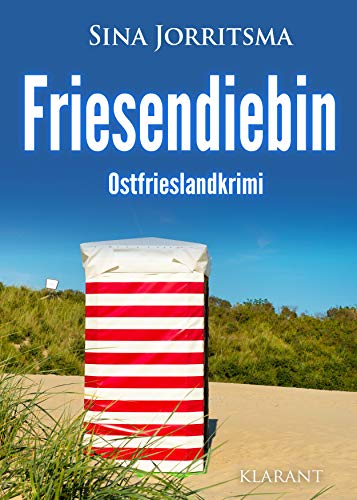 Friesendiebin. Ostfrieslandkrimi (Mona Sander und Enno Moll ermitteln)