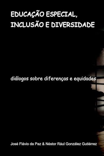 Educa o Especial, Inclus o E Diversidade von Clube de Autores
