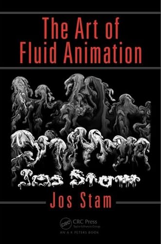 The Art of Fluid Animation von CRC Press