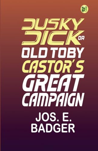 Dusky Dick: or, Old Toby Castor's great campaign von Zinc Read