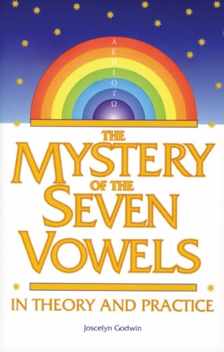 The Mystery of the Seven Vowels in Theory and Practice