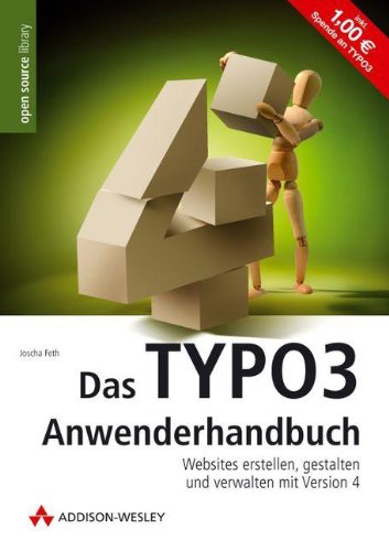 Das TYPO3-Anwenderhandbuch. Websites erstellen, gestalten und verwalten mit Version 4 von Addison-Wesley Verlag