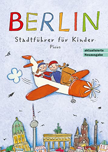 Berlin. Stadtführer für Kinder