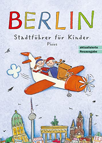 Berlin. Stadtführer für Kinder von Picus Verlag GmbH