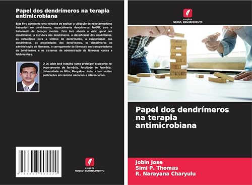 Papel dos dendrímeros na terapia antimicrobiana von Edições Nosso Conhecimento