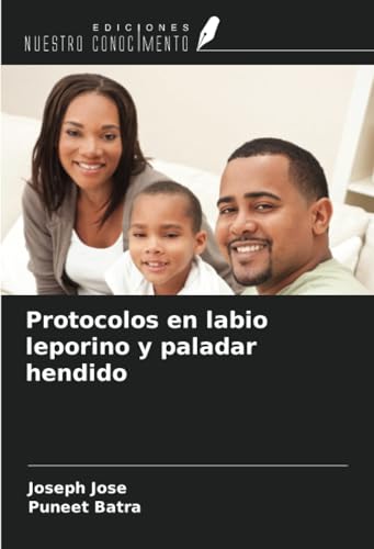 Protocolos en labio leporino y paladar hendido von Ediciones Nuestro Conocimiento